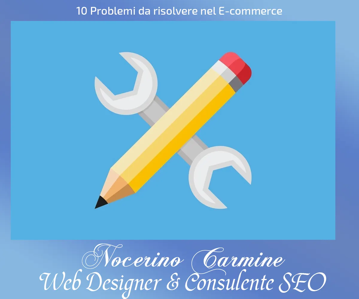 10 Problemi da risolvere nel E-commerce