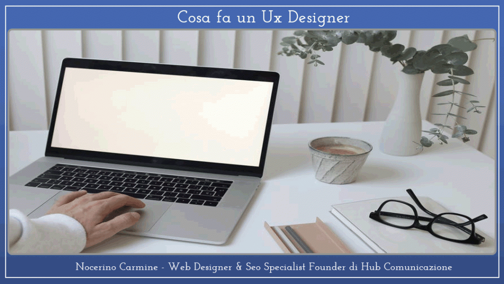Cosa fa un Ux Designer
