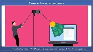 Cosa è l’ user experience